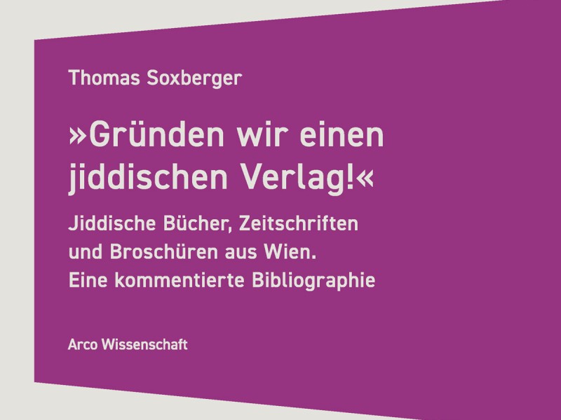 Buchcover mit Titel 'Gründen wir einen jiddischen Verlag!' von Thomas Soxberger auf lila Hintergrund.