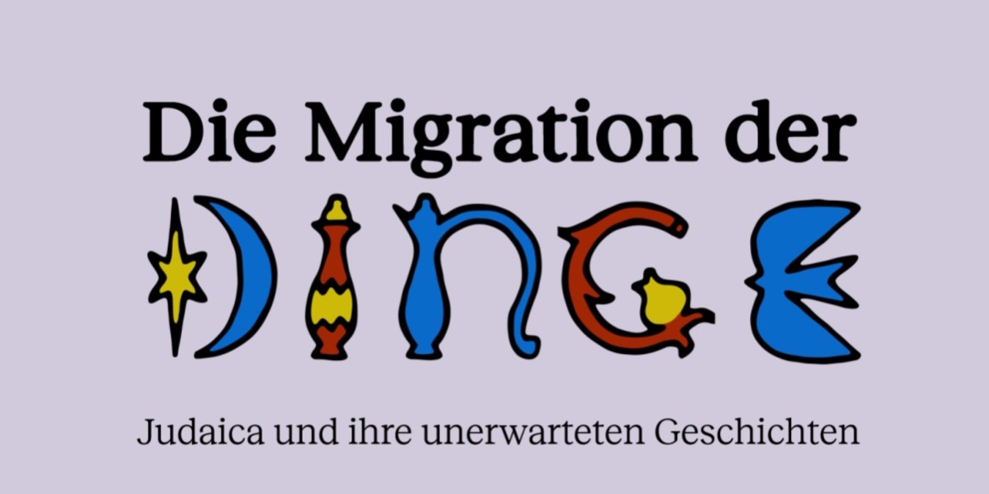 The Migration of Things - Judaica and Their Unexpected Stories