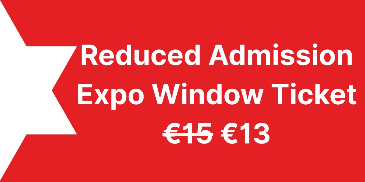: Red Banner with white text "Reduced Admission Expo Window 13 euro"